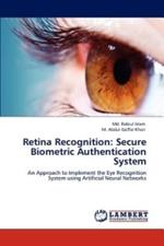 Retina Recognition: Secure Biometric Authentication System