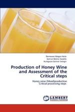 Production of Honey Wine and Assessment of the Critical steps