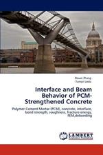 Interface and Beam Behavior of Pcm-Strengthened Concrete