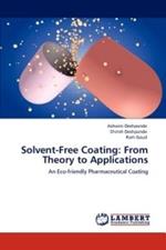 Solvent-Free Coating: From Theory to Applications