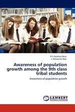 Awareness of population growth among the 9th class tribal students