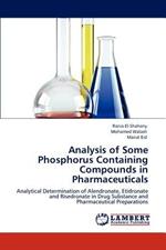 Analysis of Some Phosphorus Containing Compounds in Pharmaceuticals