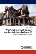 Who's who of well-known mathematicians (volume II)