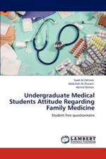 Undergraduate Medical Students Attitude Regarding Family Medicine