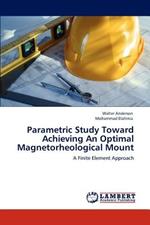 Parametric Study Toward Achieving An Optimal Magnetorheological Mount