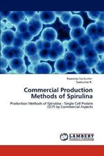 Commercial Production Methods of Spirulina