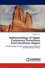 Sedimentology of Upper Cretaceous Formations From Kurdistan Region