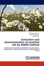 Extraction and Characterization of Essential Oils by Mahd Method