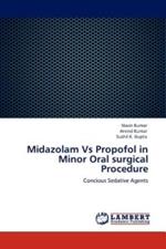 Midazolam Vs Propofol in Minor Oral surgical Procedure