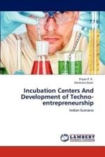 Incubation Centers and Development of Techno-Entrepreneurship