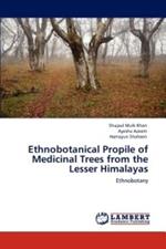 Ethnobotanical Propile of Medicinal Trees from the Lesser Himalayas