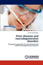 Prion diseases and neurodegenerative disorders