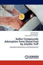 Sulfur Compounds Adsorption from Diesel Fuel by Zeolitic Tuff