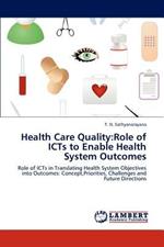 Health Care Quality: Role of ICTs to Enable Health System Outcomes