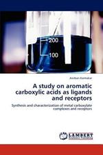 A study on aromatic carboxylic acids as ligands and receptors