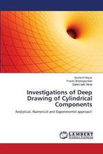 Investigations of Deep Drawing of Cylindrical Components