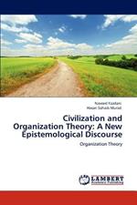 Civilization and Organization Theory: A New Epistemological Discourse