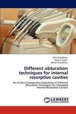 Different obturation techniques for internal resorptive cavities