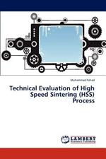 Technical Evaluation of High Speed Sintering (Hss) Process