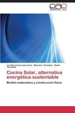 Cocina Solar, Alternativa Energetica Sustentable