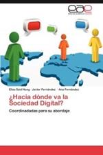 ?Hacia donde va la Sociedad Digital?