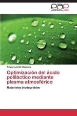 Optimizacion del acido polilactico mediante plasma atmosferico