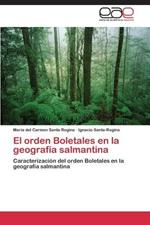 El Orden Boletales En La Geografia Salmantina