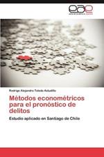 Metodos Econometricos Para El Pronostico de Delitos