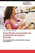 El perfil del consumidor de productos de marca privada