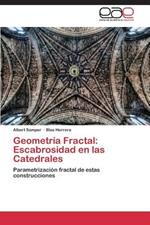 Geometria Fractal: Escabrosidad En Las Catedrales