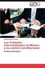 Los Tratados Internacionales En Mexico y Su Control Constitucional