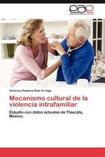 Mecanismo Cultural de La Violencia Intrafamiliar