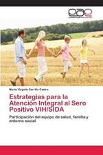 Estrategias para la Atencion Integral al Sero Positivo VIH/SIDA