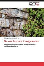 de Esclavos E Inmigrantes