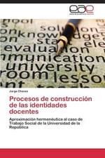 Procesos de Construccion de Las Identidades Docentes