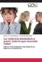 La violencia domestica a juicio: todo lo que necesita saber