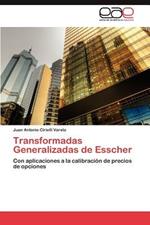 Transformadas Generalizadas de Esscher