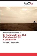 El Poema de Mio Cid: Estudios del VIII Centenario