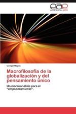 Macrofilosofia de La Globalizacion y del Pensamiento Unico