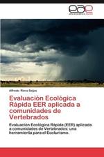 Evaluacion Ecologica Rapida Eer Aplicada a Comunidades de Vertebrados