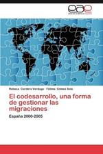 El Codesarrollo, Una Forma de Gestionar Las Migraciones