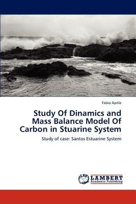 Study Of Dinamics and Mass Balance Model Of Carbon in Stuarine System - Fabio Aprile - cover