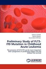 Preliminary Study of FLT3-ITD Mutation in Childhood Acute Leukemia