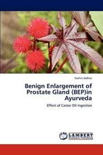 Benign Enlargement of Prostate Gland (BEP)in Ayurveda