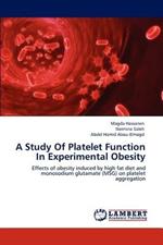 A Study Of Platelet Function In Experimental Obesity