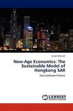 New-Age Economics: The Sustainable Model of Hongkong SAR