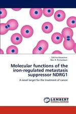 Molecular functions of the iron-regulated metastasis suppressor NDRG1