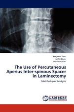 The Use of Percutaneous Aperius Inter-spinous Spacer in Laminectomy
