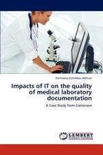 Impacts of IT on the quality of medical laboratory documentation