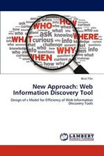 New Approach: Web Information Discovery Tool